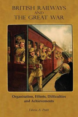 British Railways and the Great War Volume 1