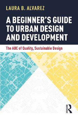 A Beginner's Guide to Urban Design and Development