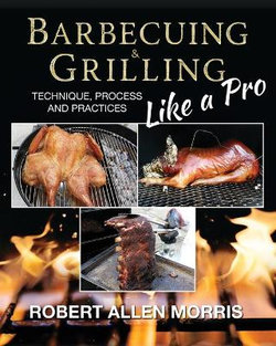 Barbecuing & Grilling Like a Pro