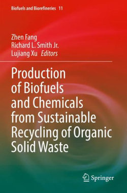 Production of Biofuels and Chemicals from Sustainable Recycling of Organic Solid Waste