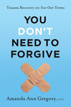 You Don't Need to Forgive