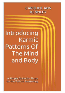 Introducing Karmic Patterns of The Mind and Body