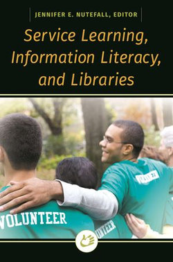 Service Learning, Information Literacy, and Libraries