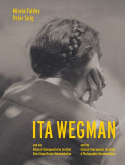 Ita Wegman and the Clinical-Therapeutic Institute A Photographic Documentation