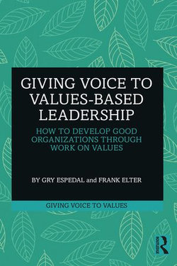 Giving Voice to Values-based Leadership