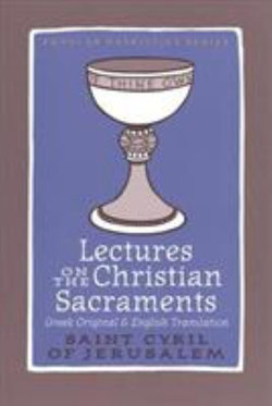 Lectures on the Christian Sacraments