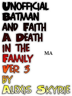 Unofficial Batman and Faith A Death in the Family Ver 3