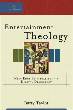 Entertainment Theology (Cultural Exegesis)