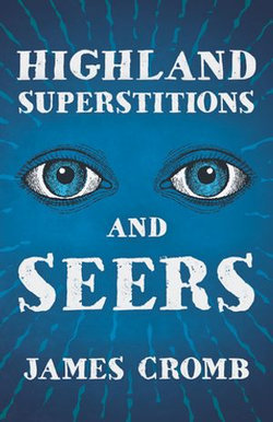 Highland Superstitions and Seers (Folklore History Series)