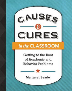 Causes & Cures in the Classroom