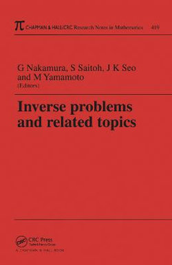 Inverse Problems and Related Topics