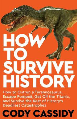 How to Survive History