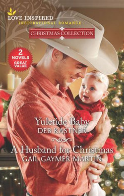 Yuletide Baby/A Husband for Christmas