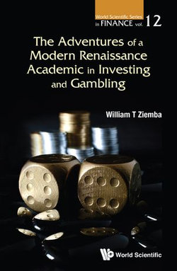 Adventures Of A Modern Renaissance Academic In Investing And Gambling, The