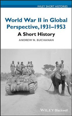 World War II in Global Perspective, 1931-1953