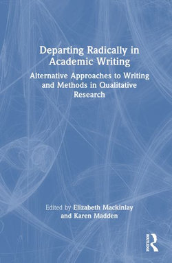 Departing Radically in Academic Writing