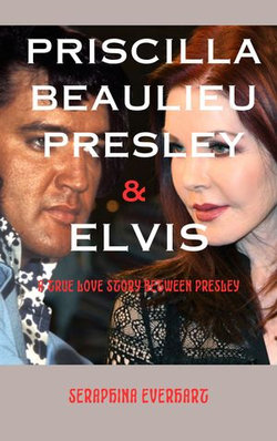 Priscilla Beaulieu Presley & Elvis