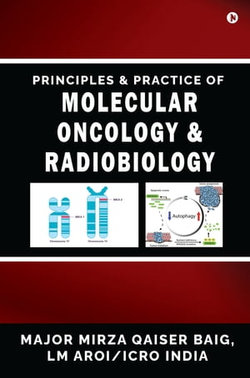 Principles And Practice Of Molecular Oncology And Radiobiology