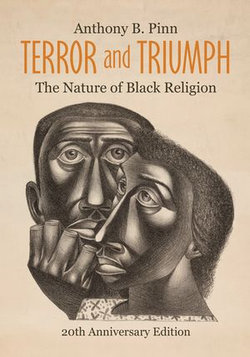 Terror and Triumph: The Nature of Black Religion, 20th Anniversary Edition