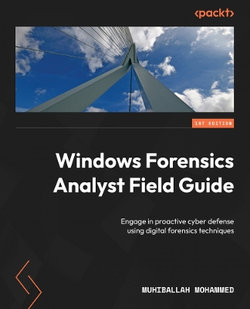 Windows Forensics Analyst Field Guide