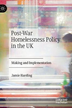 Post-War Homelessness Policy in the UK