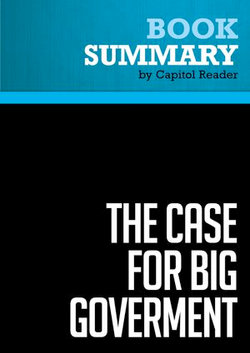 Summary: The Case for Big Government