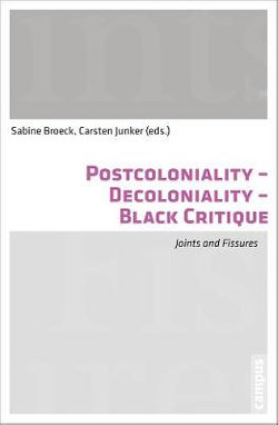 Postcoloniality-Decoloniality-Black Critique