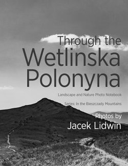 Through the Wetlinska Polonyna. Landscape and Nature Photo Book