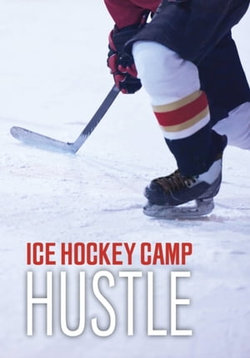 Ice Hockey Camp Hustle