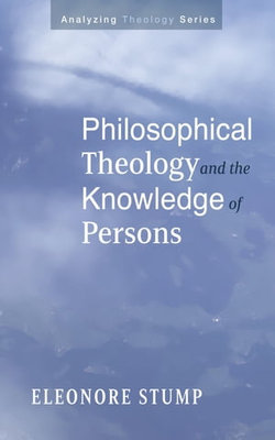 Philosophical Theology and the Knowledge of Persons