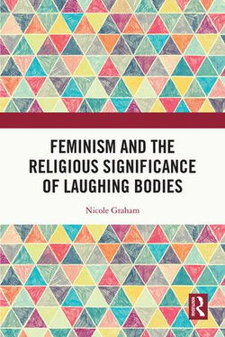 Feminism and the Religious Significance of Laughing Bodies