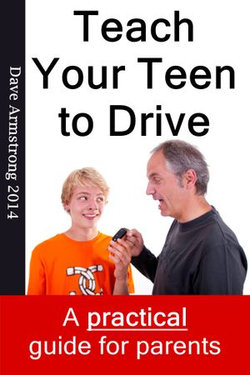 Teach Your Teen to Drive: The Essential Guide for Parents