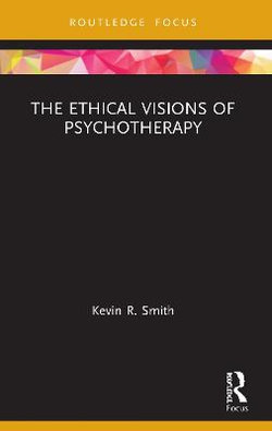 The Ethical Visions of Psychotherapy