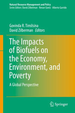 The Impacts of Biofuels on the Economy, Environment, and Poverty