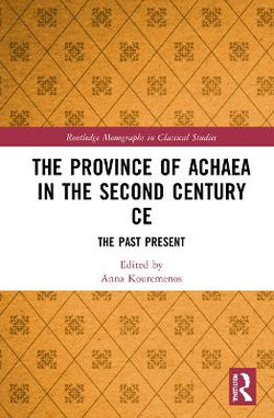 The Province of Achaea in the Second Century Ce
