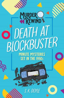 Murder Rewind: Death at Blockbuster