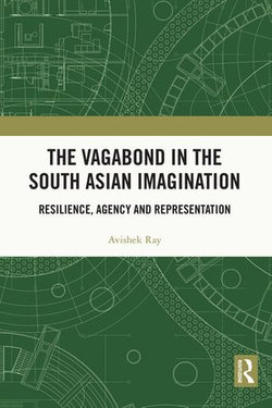 The Vagabond in the South Asian Imagination