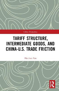 Tariff Structure, Intermediate Goods, and China-U.S. Trade Friction