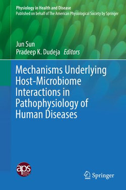 Mechanisms Underlying Host-Microbiome Interactions in Pathophysiology of Human Diseases