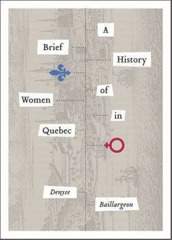 A Brief History of Women in Quebec