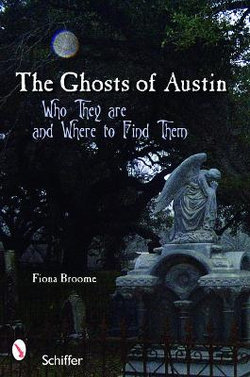 The Ghosts of Austin, Texas
