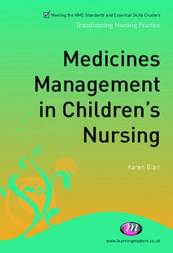 Medicines Management in Children′s Nursing