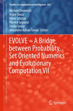 EVOLVE – A Bridge between Probability, Set Oriented Numerics and Evolutionary Computation VII