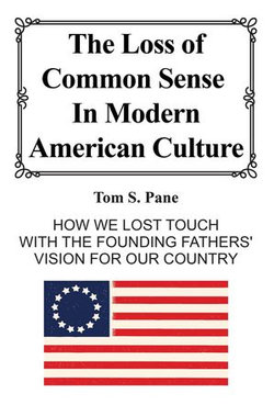 The Loss of Common Sense in Modern American Culture