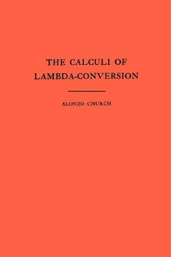 The Calculi of Lambda-Conversion (AM-6), Volume 6