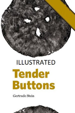 Tender Buttons Illustrated