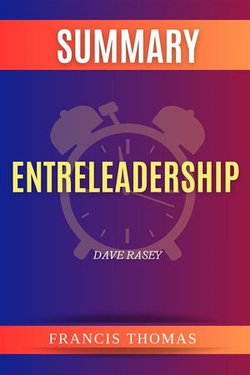 Summary of Entreleadership by Dave Rasey