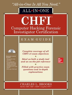 CHFI Computer Hacking Forensic Investigator Certification All-in-One Exam Guide