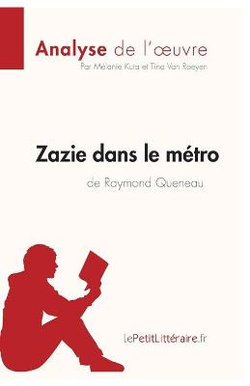 Zazie dans le metro de Raymond Queneau (Analyse de l'oeuvre)