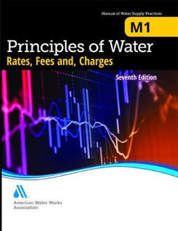 M1 Principles of Water Rates, Fees and Charges, 7th Edition